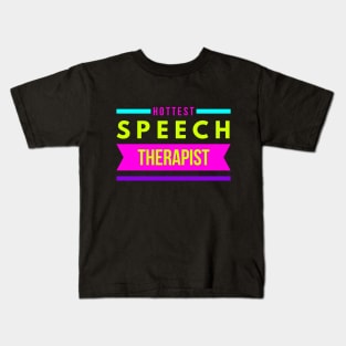 Hottest Speech Therapist Kids T-Shirt